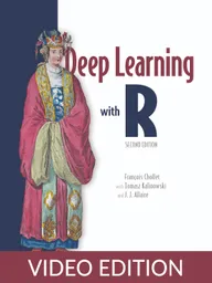 Deep Learning with R, Second Edition Video Edition